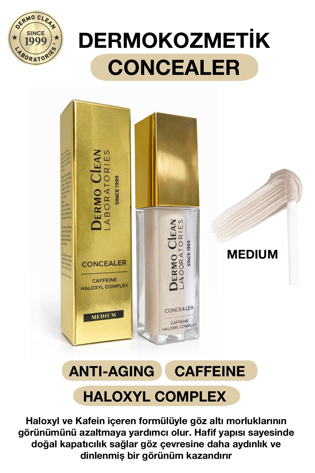 DERMOKOZMETİK CONCEALER GÖZ ÇEVRESİ KAPATICI (MEDIUM) 6 ML