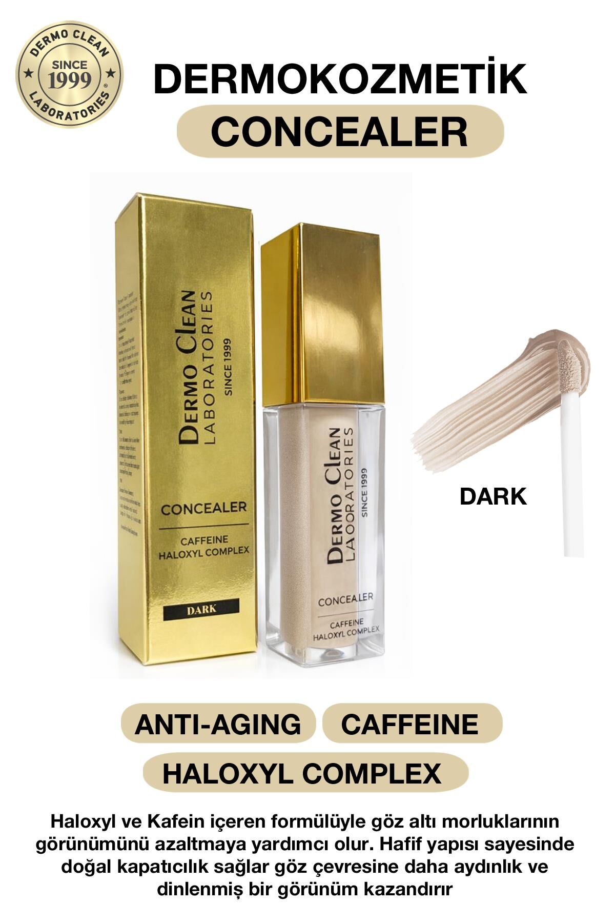 DERMOKOZMETİK CONCEALER GÖZ ÇEVRESİ KAPATICI (DARK) 6 ML
