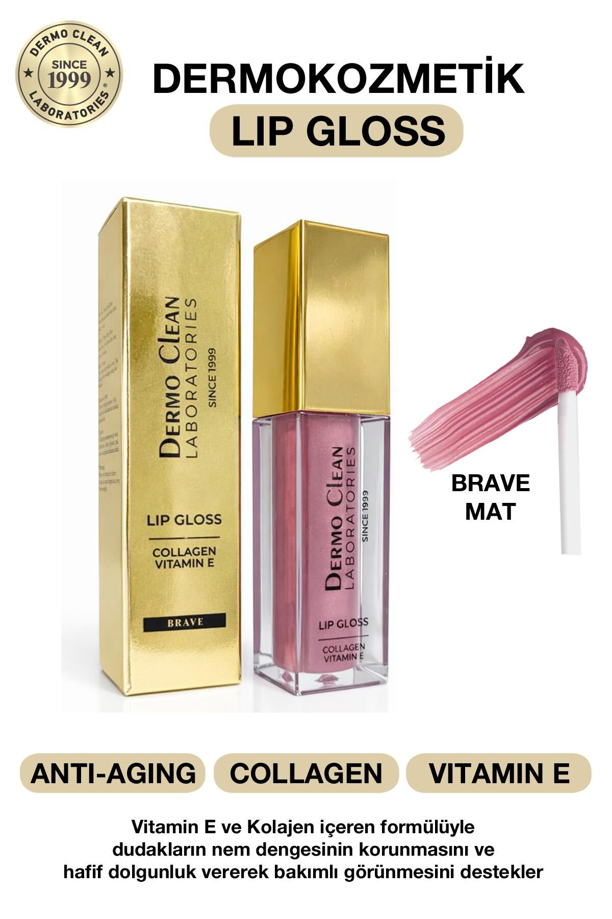 DERMOKOZMETİK LIP GLOSS HAFİF DOLGUNLAŞTIRICI RUJ (BRAVE MAT) 6 ML