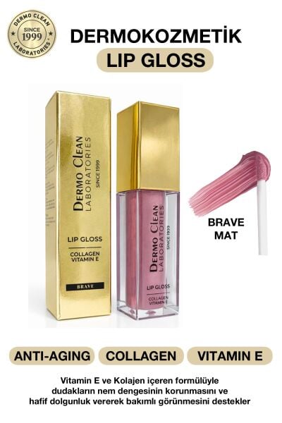 DERMOKOZMETİK LIP GLOSS HAFİF DOLGUNLAŞTIRICI RUJ (BRAVE MAT) 6 ML